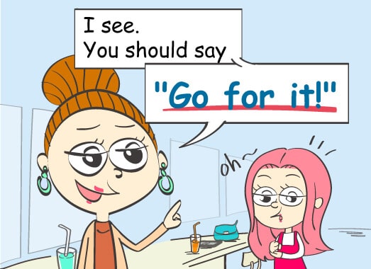I see. You should say 