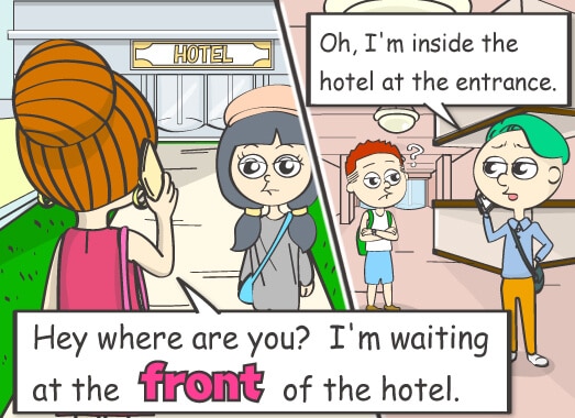 Hey where are you? I'm waiting at the front of the hotel.