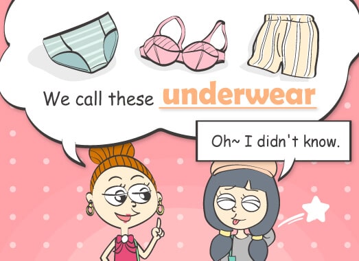 We call these underwear.