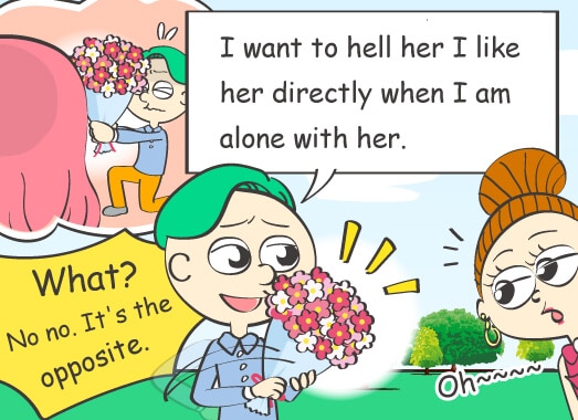 What? No no. It's the opposite. I want to hell her I like her directly when I am alone with her.